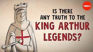 Is there any truth to the King Arthur legends? - Alan Lupack