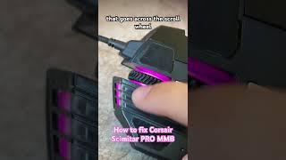 How to Fix #Corsair Scimitar PRO Middle Mouse Button Not Working #techtutorial #gamingmouse