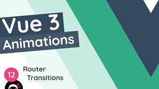 Vue 3 Animations Tutorial #12 - Route Transitions