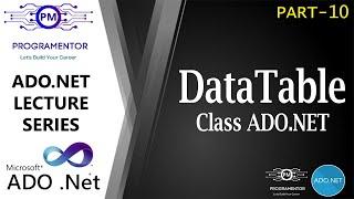 10 | ADO.NET DataTable Class |  ADO.NET DataTable C# | DataTable C# Tutorial | ADO.NET (Hindi/Urdu)