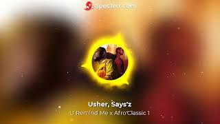 Says'z, Usher - U Remind Me x Afro'Classic 1