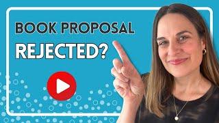 6 Reasons Your Great Book Proposal Got Rejected By Publishers: Professional Book Editor Explains