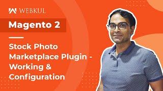 Magento 2 Stock Photo Marketplace Plugin - Working & Configuration