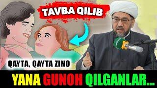 Tavba qilib yana gunoh qilganlar eshitsin! °Muftiy |nuriddin hoji domla