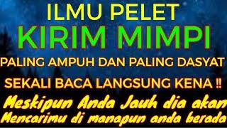 BACA 1X | LANGSUNG KENA | ilmu pelet kirim mimpi paling ampuh | Doa memanggil orang yang kita cintai