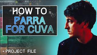 How To Make Organic House Like: Parra For Cuva [+Project File & Samples]