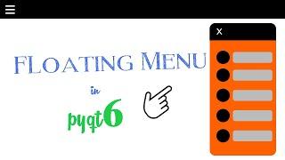 How to add Floating menu {Widget}  in PyQt6 | PySide6