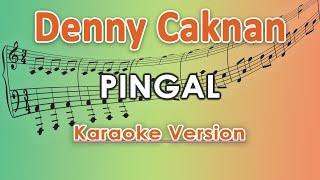 Denny Caknan - Pingal (Karaoke Lirik Tanpa Vokal) by regis