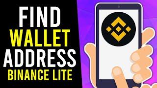 How To Find Your Wallet Address on Binance Lite (Any Cryptocurrency)