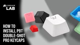 How To Install CORSAIR PBT DOUBLE-SHOT PRO Keycap Mod Kits