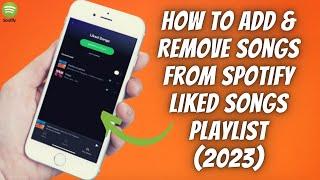 How To Add & Remove Songs From Spotify Liked Songs Playlist 