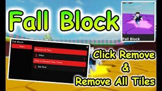 Roblox Fall Block Script - Remove All Tiles & Click Remove 2022