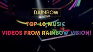 Top 10 Music Videos from Rainbow Vision!  | Rainbow High Compilation