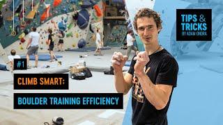 Climb Smart: Boulder Training Efficiency  | Tips & Tricks by Adam Ondra