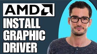 How to Install AMD Graphics Driver on Windows 10 & 11 (Complete Guide)