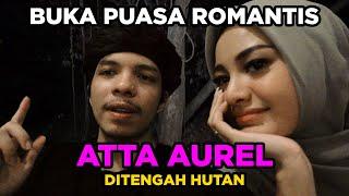 BUKA PUASA Romantis ATTA AUREL! ditengah Hutan..