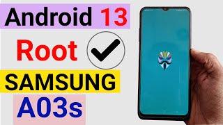 Android 13 ROOT Samsung A03s Without Risk Unlock Bootloader Done | Root All Samsung Android 13