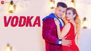 Vodka - Official Music Video | Deepak Tuteja | Ankita Dave, Sohail Khan, Manish Tuteja & Rehan Khan