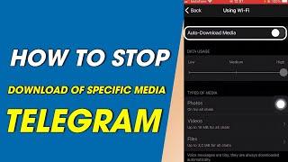 How to Stop Auto Download of Specific Media in Telegram