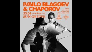 Ivailo Blagoev, Chaporov - Live Solar System 23/04/22