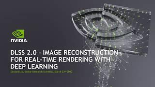 GTC 2020: DLSS - Image Reconstruction for Real-time Rendering with Deep Learning