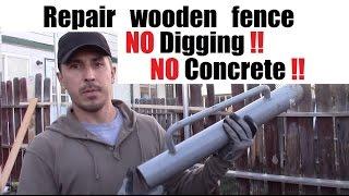 How to repair wood fence without digging or using concrete. Grip Rite