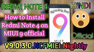 miui9  how to install redmi Note 4 on MIUI 9 official V9.0.3.0.NCFMIEI HINDI