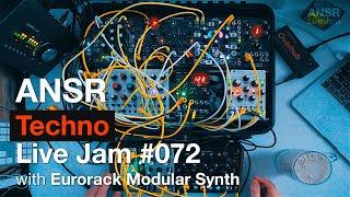 ANSR - Techno Live Jam #072 with Eurorack Modular Synth