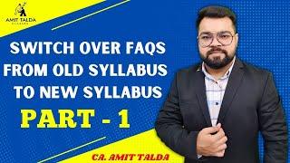 Switch Over | Old Syllabus to New Syllabus | CS Executive & Prof.| PART 1| See the Description