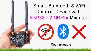 DIY: Create a Smart Bluetooth & WiFi Control Device with ESP32 + 2 NRF24 Modules