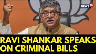 Winter Parliament Session | BJP's Ravishankar Prasad Speaks On Criminal Bills In Lok Sabha | News18