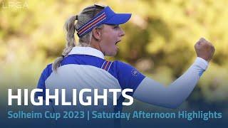 Solheim Cup 2023 | Saturday Afternoon Highlights