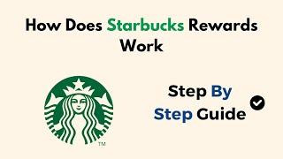 How Does Starbucks Rewards Work