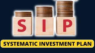 SIP : Systematic Investment Plan
