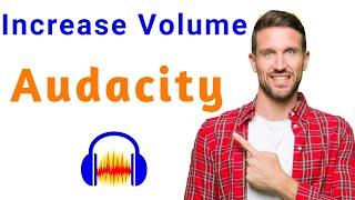 Which Audacity effect is best to raise audio volume