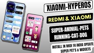 Xiaomi HyperOS Super Animal Pet's & Super Widgets, Install In MIUI 14 India, No Root No TRWP, Redmi