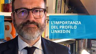 L'importanza del profilo LinkedIn