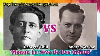Top French tenor Georges Thill VS André d'Arkor - 'Manon Le rêve de Des Grieux'