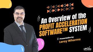 An Overview of the Profit Acceleration Software™ system.