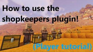 How to use the shopkeepers plugin! (Player tutorial)