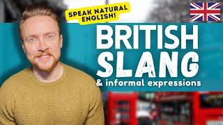 BRITISH ENGLISH Slang & Expressions | Speak Natural English