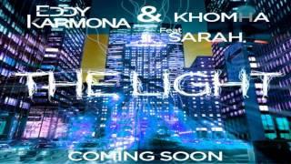 Eddy Karmona & KhoMha Ft. Sarah - The Light