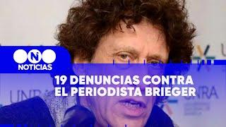 19 DENUNCIAS CONTRA el PERIODISTA BRIEGER - Telefe Noticias