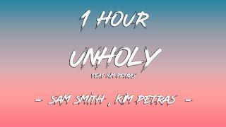 Unholy - Sam Smith (Kim Petras) | 1 Hour [4K]