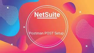 NetSuite [Campus Stores] - Postman POST Setup