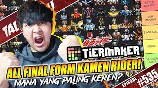 TALK-SATSU #550 -  SEMUA FINAL FORM KAMEN RIDER KITA RANK DISINI! MANA YANG PALING KEREN & JELEK?