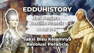 Sejarah 14 Juli 1789 : The Bastille Day (Penjara Prancis) | Edduhistory | Eddutainment Official