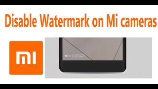 How to remove Xiaomi camera watermark