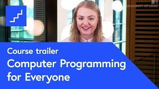 Computer Programming for Everyone - free online course at futurelearn.com