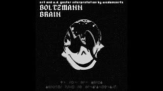 Deltarune - Boltzmann Brain (W.D. Gaster Theme)